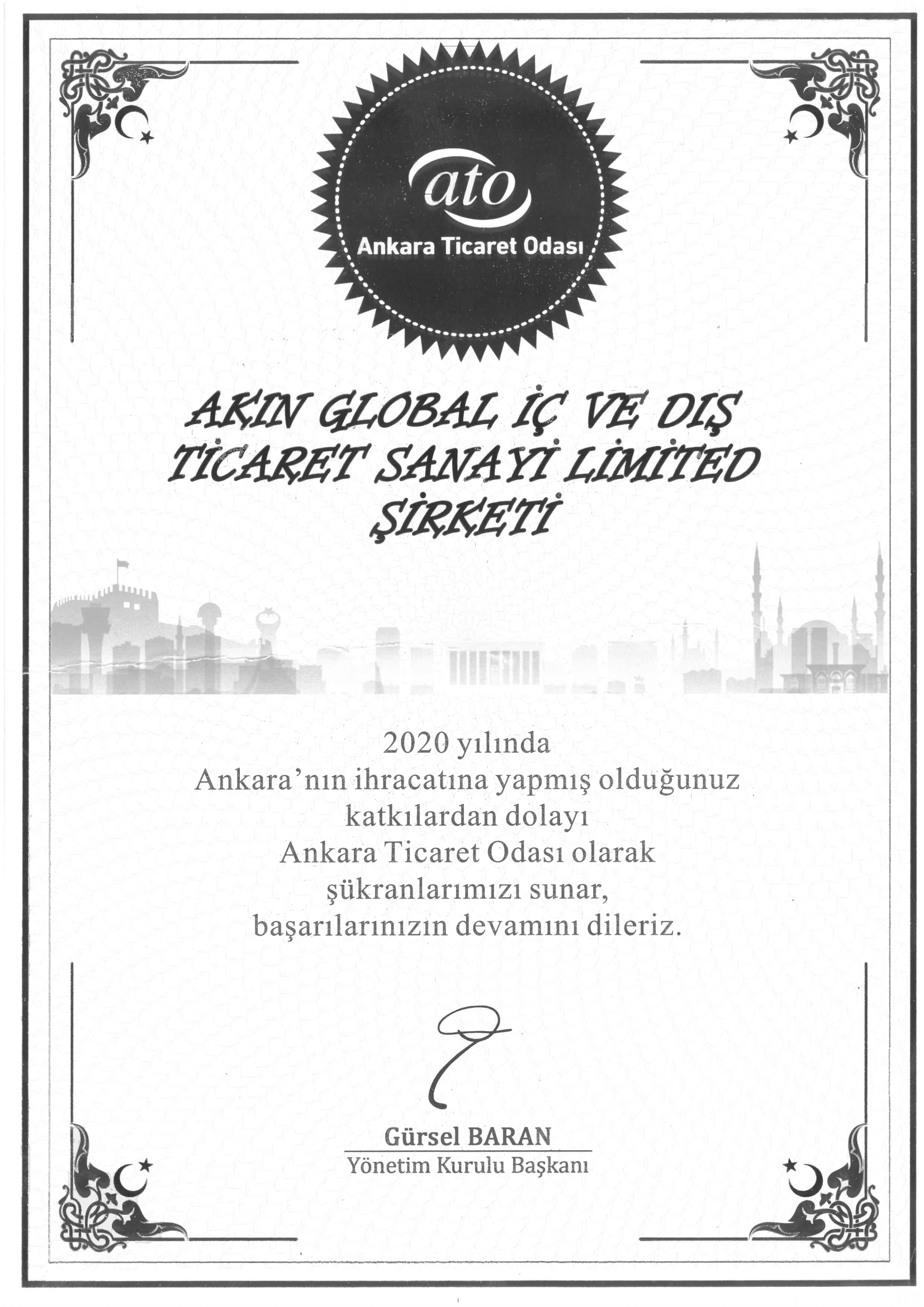 Ankara Ticaret Odası(ATO) tarafından ülke ihracatına katkılarımızdan dolayı verilen tebrik belgemiz.